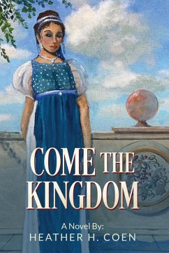 Come The Kingdom - Coen, Heather H.