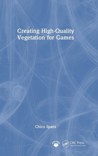 Creating High-Quality Vegetation for Games