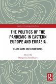The Politics of the Pandemic in Eastern Europe and Eurasia