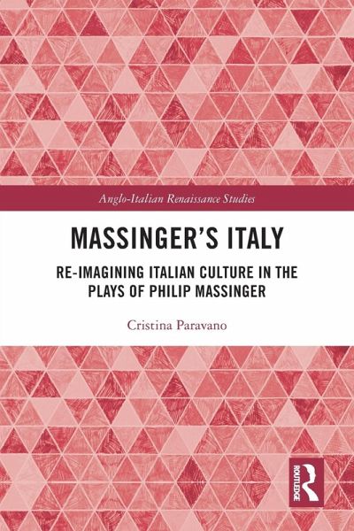 Massinger's Italy Massinger's Italy