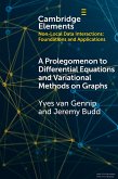 A Prolegomenon to Differential Equations and Variational Methods on Graphs A Prolegomenon to Differential Equations and Variational Methods on Graphs
