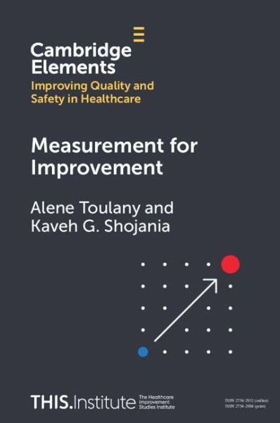 Measurement for Improvement Measurement for Improvement