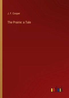 The Prairie: a Tale