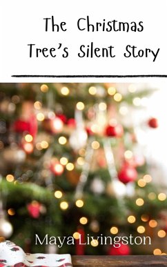 The Christmas Tree's Silent Story - Livingston, Maya
