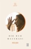 Bir Ruh Macerasi Bir Ruh Macerasi