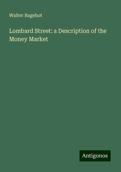 Lombard Street: a Description of the Money Market