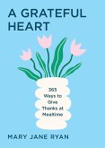 A Grateful Heart A Grateful Heart