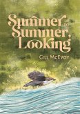 Summer to Summer, Looking Summer to Summer, Looking