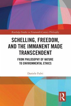 Schelling, Freedom, and the Immanent Made Transcendent - Fulvi, Daniele