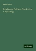 Knowing and Feeling: a Contribution to Psychology