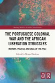 The Portuguese Colonial War and the African Liberation Struggles