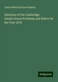 Solutions of the Cambridge Senate-house Problems and Riders for the Year 1878 Solutions of the Cambridge Senate-house Problems and Riders for the Year 1878