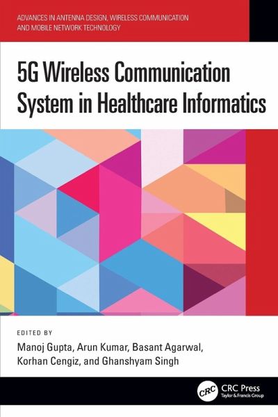 5G Wireless Communication System in Healthcare Informatics 5G Wireless Communication System in Healthcare Informatics