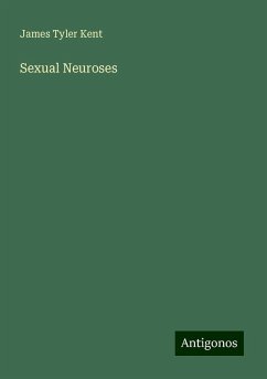 Sexual Neuroses - Kent, James Tyler