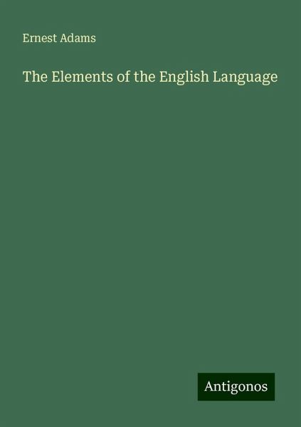The Elements of the English Language The Elements of the English Language