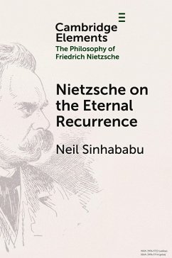 Nietzsche on the Eternal Recurrence - Sinhababu, Neil