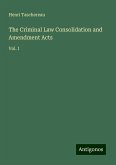 The Criminal Law Consolidation and Amendment Acts