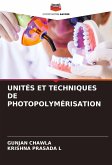 UNITÉS ET TECHNIQUES DE PHOTOPOLYMÉRISATION