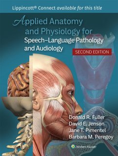 Applied Anatomy and Physiology for Speech-Language Pathology and Audiology - Fuller, Donald R.; Jenson, David E., Ph.D; Pimentel, Jane T.