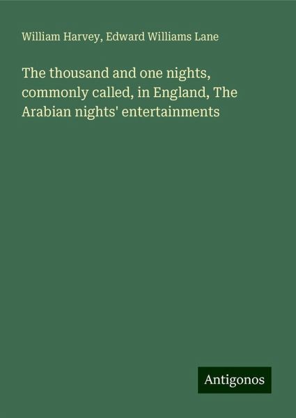 The thousand and one nights, commonly called, in England, The Arabian nights' entertainments