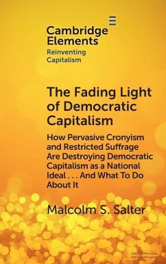 The Fading Light of Democratic Capitalism - Salter, Malcolm S.