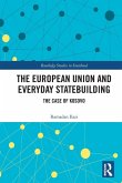 The European Union and Everyday Statebuilding