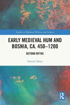 Cover Early Medieval Hum and Bosnia, ca. 450-1200