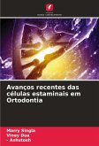 Avanços recentes das células estaminais em Ortodontia Avanços recentes das células estaminais em Ortodontia