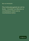 Über Kohlensäuregehalt der Luft im Boden - Grundluft von München in verschiedenen Tiefen und zu verschiedenen Zeiten