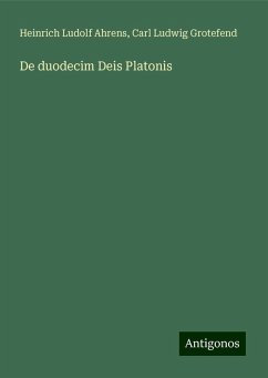 De duodecim Deis Platonis - Ahrens, Heinrich Ludolf; Grotefend, Carl Ludwig