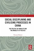 Social Disciplining and Civilising Processes in China Social Disciplining and Civilising Processes in China