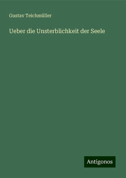 Ueber die Unsterblichkeit der Seele