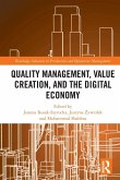 Quality Management, Value Creation, and the Digital Economy Quality Management, Value Creation, and the Digital Economy