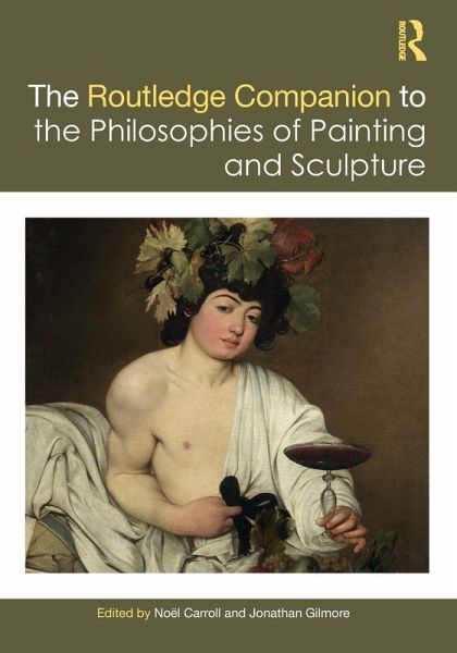 The Routledge Companion to the Philosophies of Painting and Sculpture The Routledge Companion to the Philosophies of Painting and Sculpture