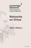 Nietzsche on Virtue