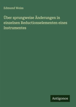 Cover Über sprungweise Änderungen in einzelnen Reductionselementen eines Instrumentes