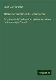 Oeuvres complètes de Jean Racine Oeuvres complètes de Jean Racine