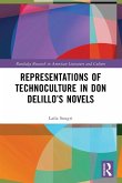 Representations of Technoculture in Don DeLillo's Novels Representations of Technoculture in Don DeLillo's Novels