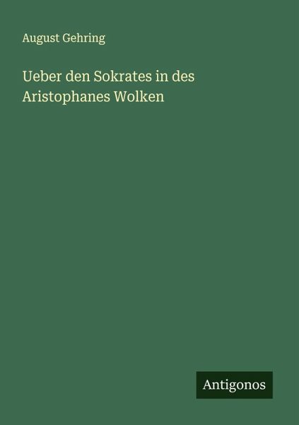 Ueber den Sokrates in des Aristophanes Wolken