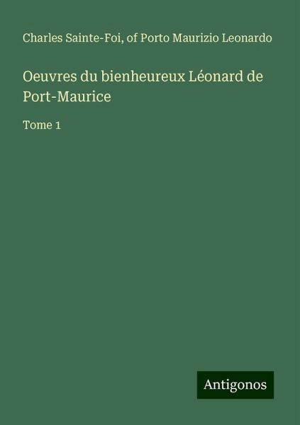 Oeuvres du bienheureux Léonard de Port-Maurice Oeuvres du bienheureux Léonard de Port-Maurice