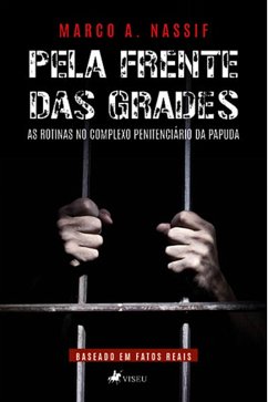 Pela Frente das Grades (eBook, ePUB) - Nassif, Marco A.