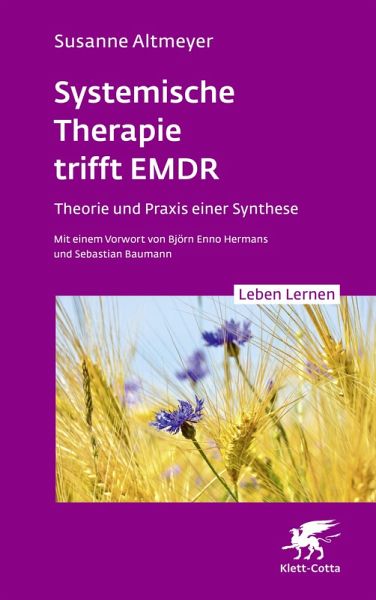 Systemische Therapie trifft EMDR (Leben Lernen, Bd. 350) (eBook, ePUB)