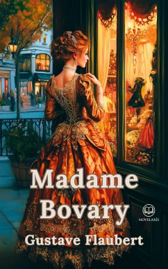 Gustave Flaubert: Madame Bovary (Novelaris Klassik) (eBook, ePUB) - Flaubert, Gustave