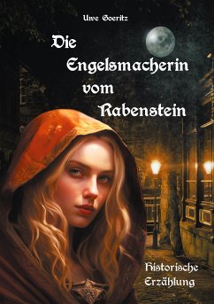 Die Engelsmacherin vom Rabenstein (eBook, ePUB) - Goeritz, Uwe