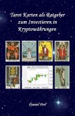 Tarot Karten als Ratgeber zum Investieren in Kryptowährungen (eBook, ePUB)