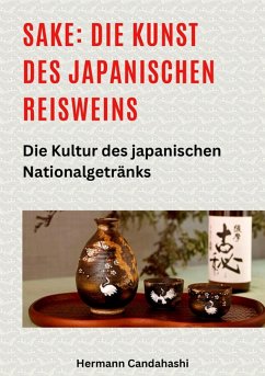 Cover Sake: Die Kunst des japanischen Reisweins (eBook, ePUB)