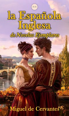 La Española Inglesa (eBook, ePUB) - De Cervantes, Miguel; De Cervantes, Miguel