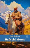 Tolstoi - Hadschi Murat (Novelaris Klassik) (eBook, ePUB) Tolstoi - Hadschi Murat (Novelaris Klassik) (eBook, ePUB)