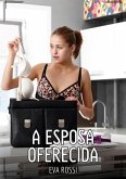 A Esposa Oferecida (eBook, ePUB)