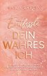 Entfessle dein wahres Ich (eBook, ePUB) - Bild 1
